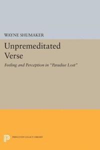Wayne Shumaker - Unpremeditated Verse, E-bok