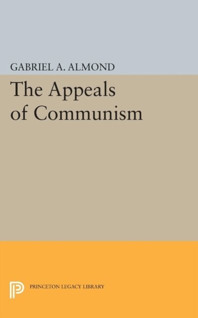 Gabriel Abraham Almond - Appeals of Communism, E-bok