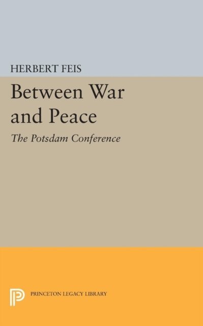 Herbert Feis - Between War and Peace, E-bok