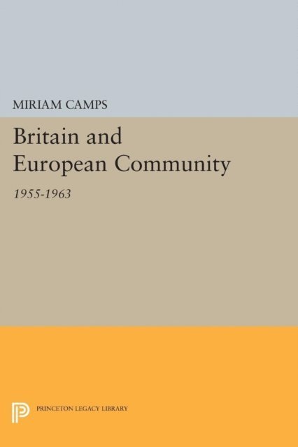 Miriam Camps - Britain and European Community, E-bok