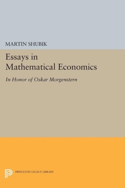 Martin Shubik - Essays in Mathematical Economics, in Honor of Oskar Morgenstern, E-bok