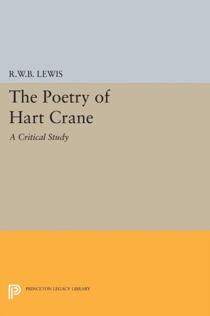 Richard Warrington Baldwin Lewis - Poetry of Hart Crane, E-bok