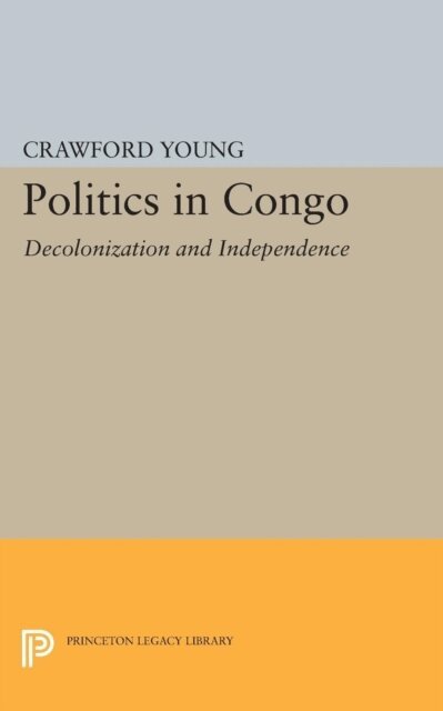 Crawford Young - Politics in Congo, E-bok