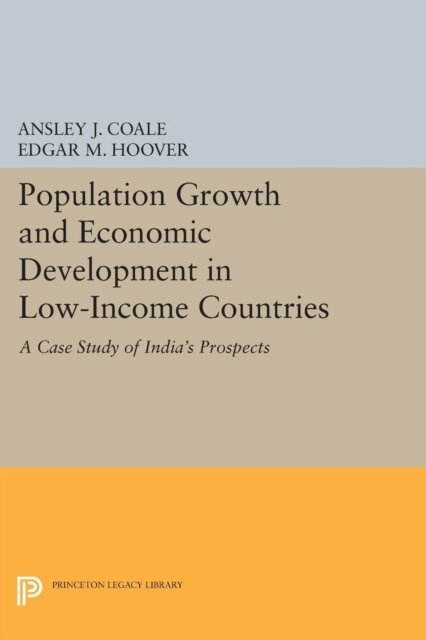 Edgar M. Hoover, Ansley Johnson Coale - Population Growth and Economic Development, E-bok