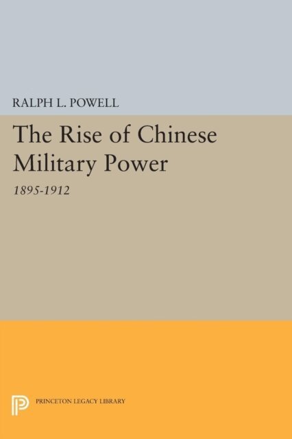 Ralph L. Powell - Rise of the Chinese Military Power, E-bok