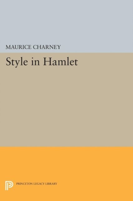Maurice M. Charney - Style in Hamlet, E-bok