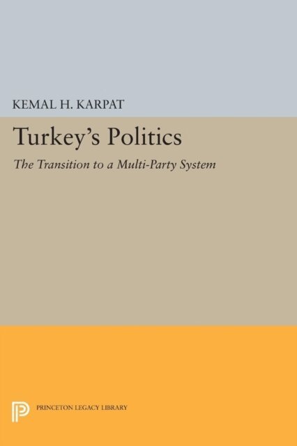 Kemal H. Karpat - Turkey's Politics, E-bok