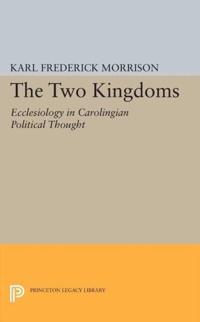 Karl F. Morrison - Two Kingdoms, E-bok