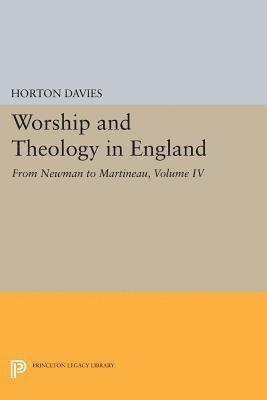 Horton Davies - Worship and Theology in England, Volume IV, E-bok