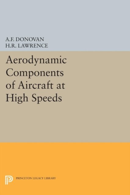 Allen F. Donovan - Aerodynamic Components of Aircraft at High Speeds, E-bok