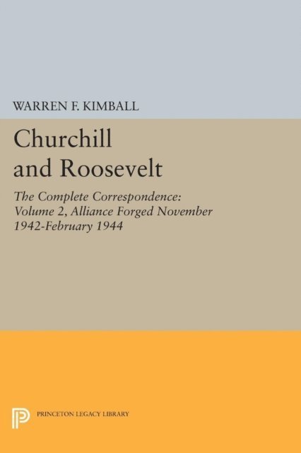 Warren F. Kimball - Churchill and Roosevelt, Volume 2, E-bok