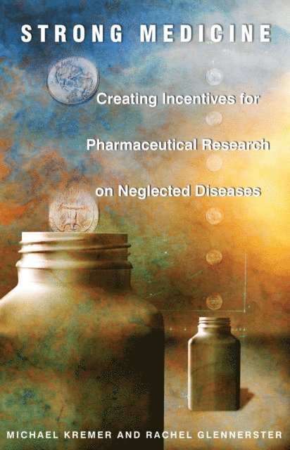 Rachel Glennerster, Michael Kremer - Strong Medicine, E-bok