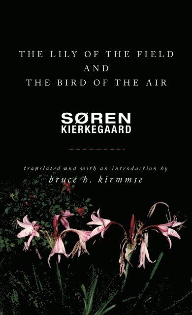 Soren Kierkegaard - Lily of the Field and the Bird of the Air, E-bok