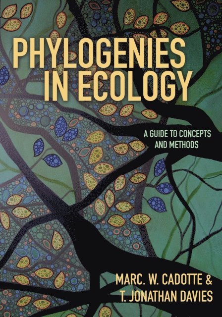 T. Jonathan Davies, Marc W. Cadotte - Phylogenies in Ecology, E-bok