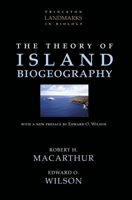 Edward O. Wilson, Robert H. MacArthur - Theory of Island Biogeography, E-bok