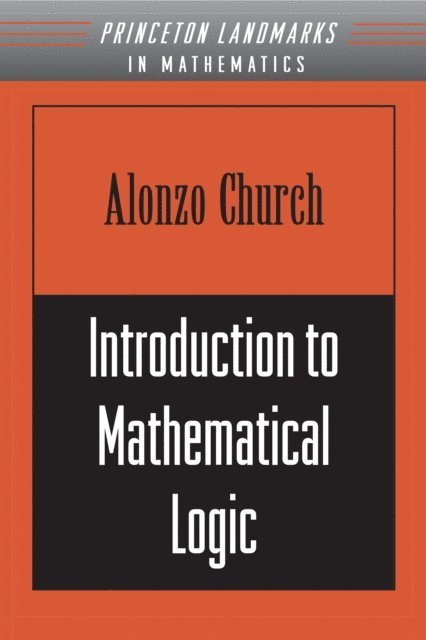Alonzo Church - Introduction to Mathematical Logic, E-bok