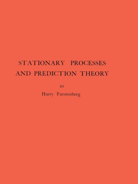 Harry Furstenberg - Stationary Processes and Prediction Theory, E-bok