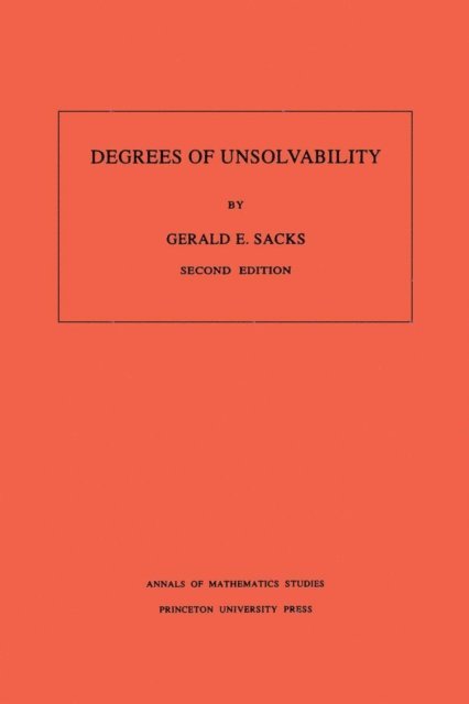 Gerald E. Sacks - Degrees of Unsolvability, E-bok