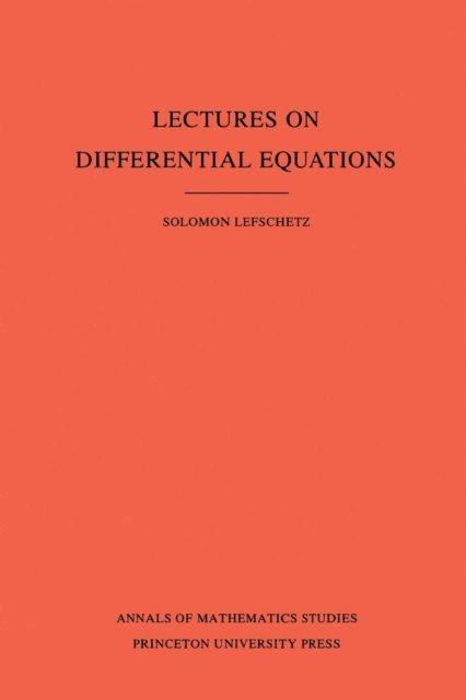 Solomon Lefschetz - Lectures on Differential Equations, E-bok