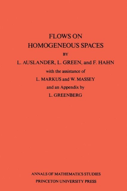 L. Green, F. Hahn, Louis Auslander - Flows on Homogeneous Spaces, E-bok
