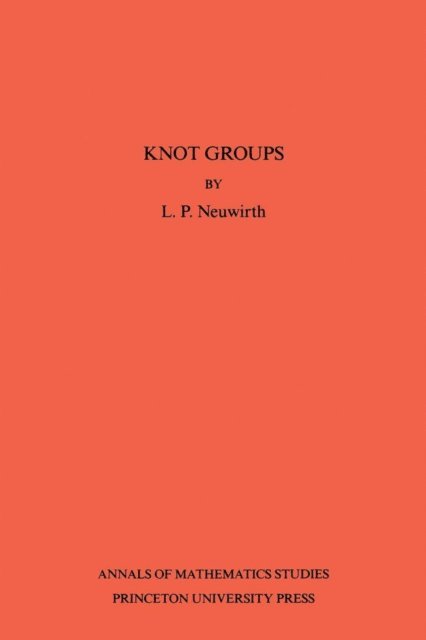 Lee Paul Neuwirth - Knot Groups, E-bok