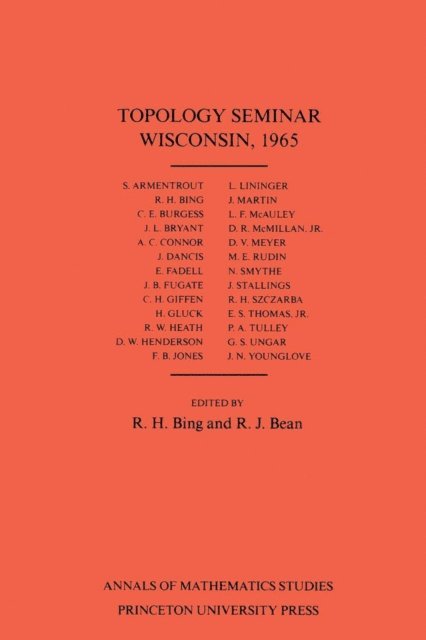 Ralph J. Bean, R. H. Bing - Topology Seminar Wisconsin, 1965, E-bok