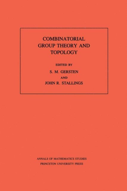 John R. Stallings, S. M. Gersten - Combinatorial Group Theory and Topology, E-bok