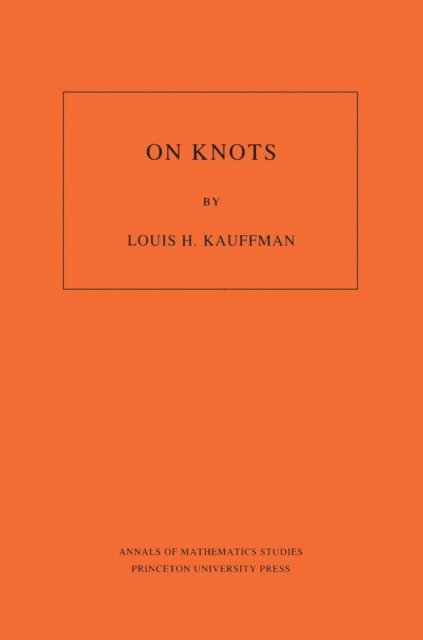 Louis H. Kauffman - On Knots, E-bok