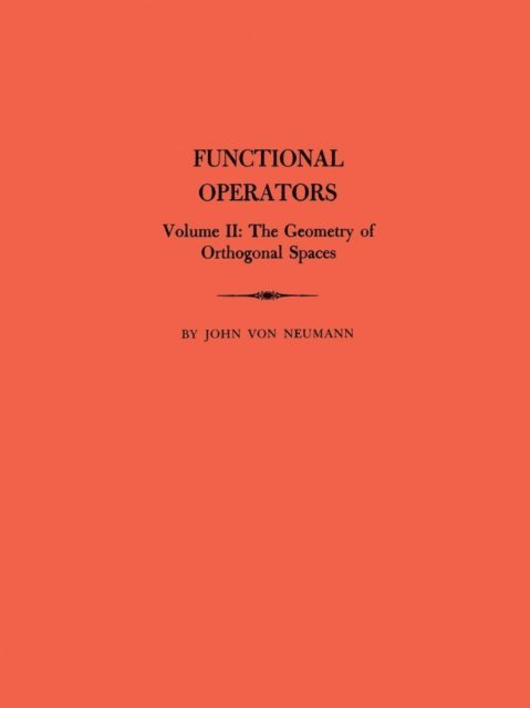 John von Neumann - Functional Operators, Volume 2, E-bok
