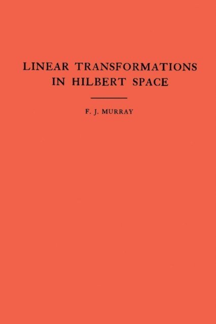 Introduction to Linear Transformations in Hilbert Space