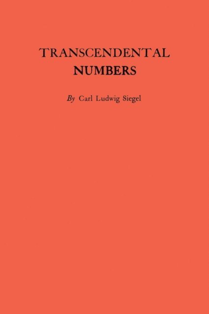 Carl Ludwig Siegel - Transcendental Numbers, E-bok