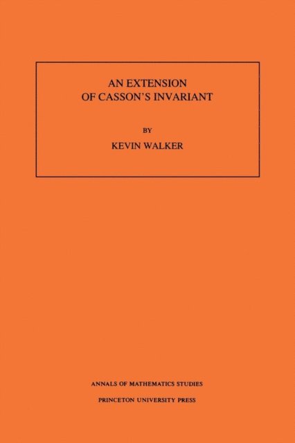 Kevin Walker - Extension of Casson's Invariant, E-bok