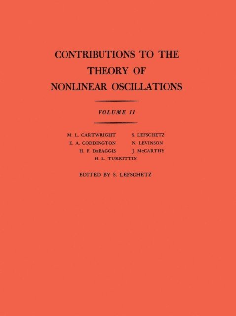 Solomon Lefschetz - Contributions to the Theory of Nonlinear Oscillations, Volume II, E-bok