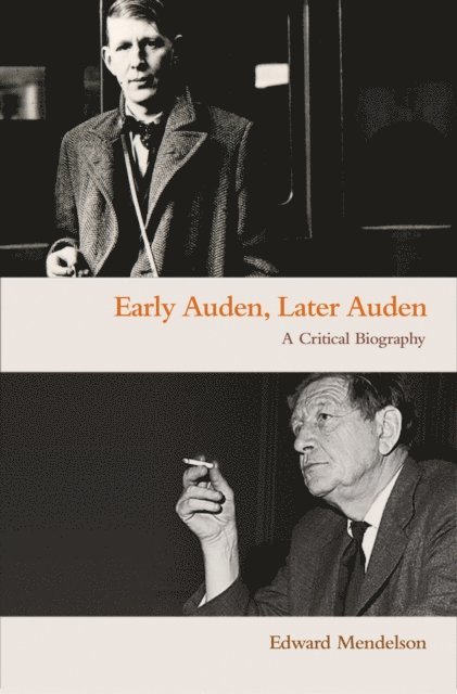 Edward Mendelson - Early Auden, Later Auden, E-bok
