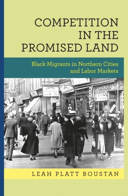 Leah Platt Boustan - Competition in the Promised Land, E-bok