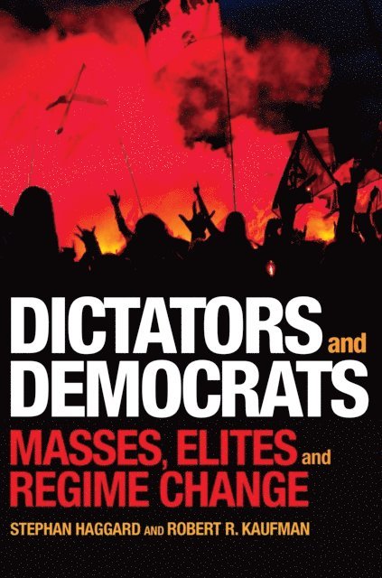 Robert R. Kaufman, Stephan Haggard - Dictators and Democrats, E-bok