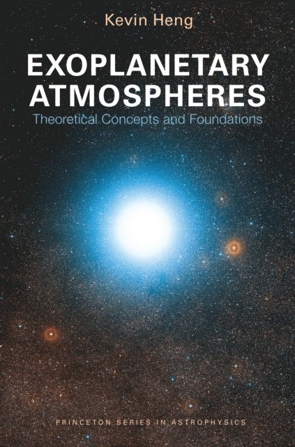 Kevin Heng - Exoplanetary Atmospheres, E-bok