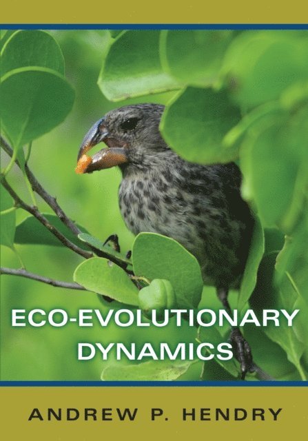 Andrew P. Hendry - Eco-evolutionary Dynamics, E-bok