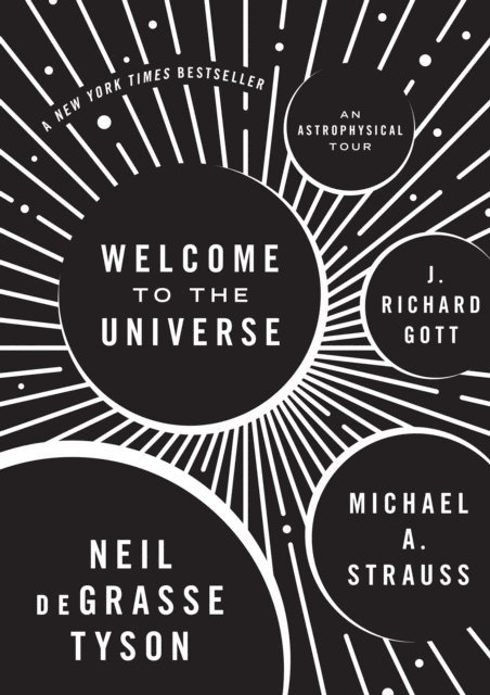 J. Richard Gott, Michael A. Strauss, Neil deGrasse Tyson - Welcome to the Universe, E-bok