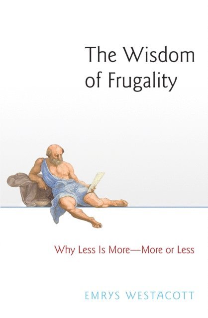 Emrys Westacott - Wisdom of Frugality, E-bok