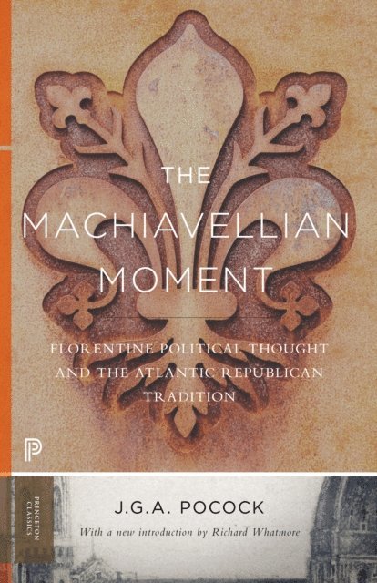John Greville Agard Pocock - Machiavellian Moment, E-bok. Tillgänglighet: Lägg i varukorg