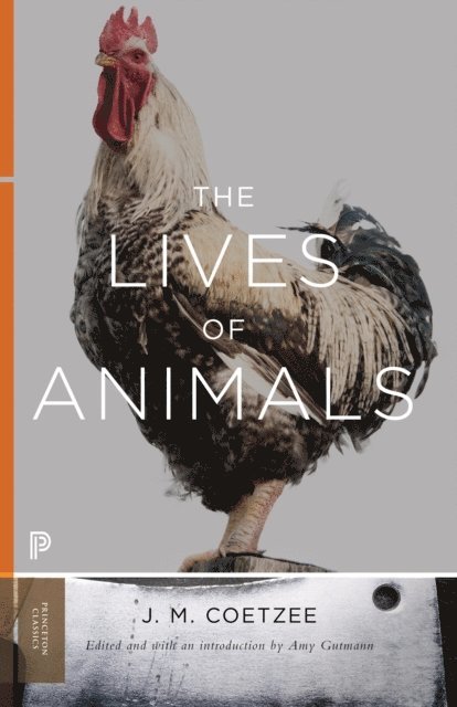 J. M. Coetzee, Amy Gutmann - Lives of Animals, E-bok