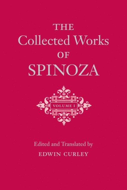 Benedictus de Spinoza - Collected Works of Spinoza, Volume I, E-bok