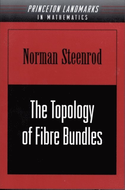 Norman Steenrod - Topology of Fibre Bundles, E-bok