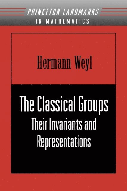 Hermann Weyl - Classical Groups, E-bok