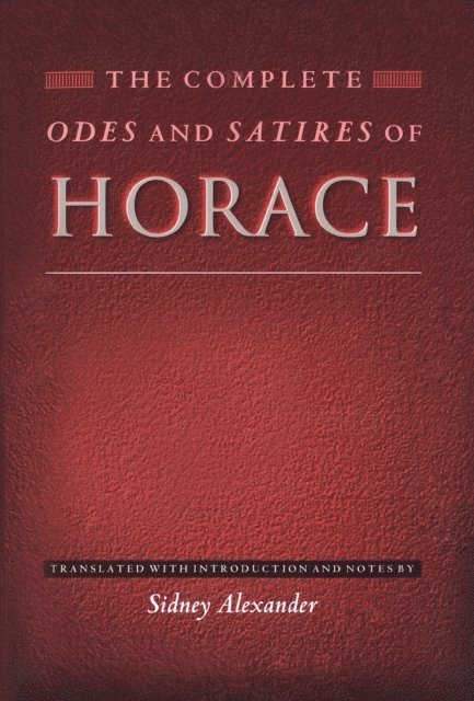 Horace - Complete Odes and Satires of Horace, E-bok