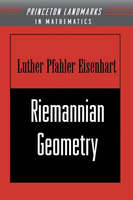 Luther Pfahler Eisenhart - Riemannian Geometry, E-bok