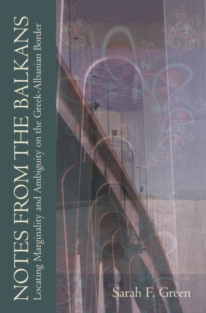 Sarah F. Green - Notes from the Balkans, E-bok