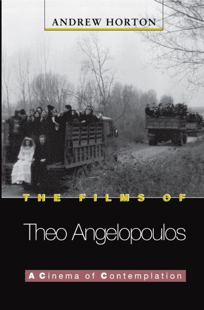 Andrew Horton - Films of Theo Angelopoulos, E-bok