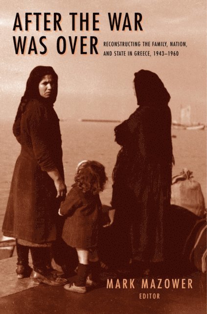 Mark M. Mazower - After the War Was Over, E-bok